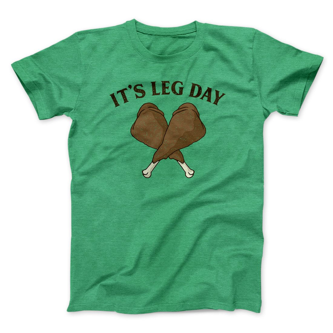 It's Leg Day Funny Thanksgiving Men/Unisex T-Shirt