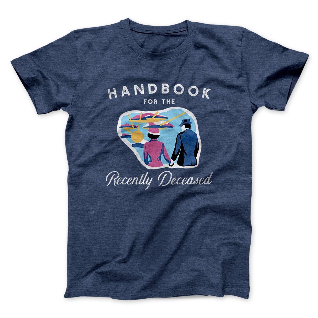 Handbook for the Recently Deceased Funny Movie Men/Unisex T-Shirt