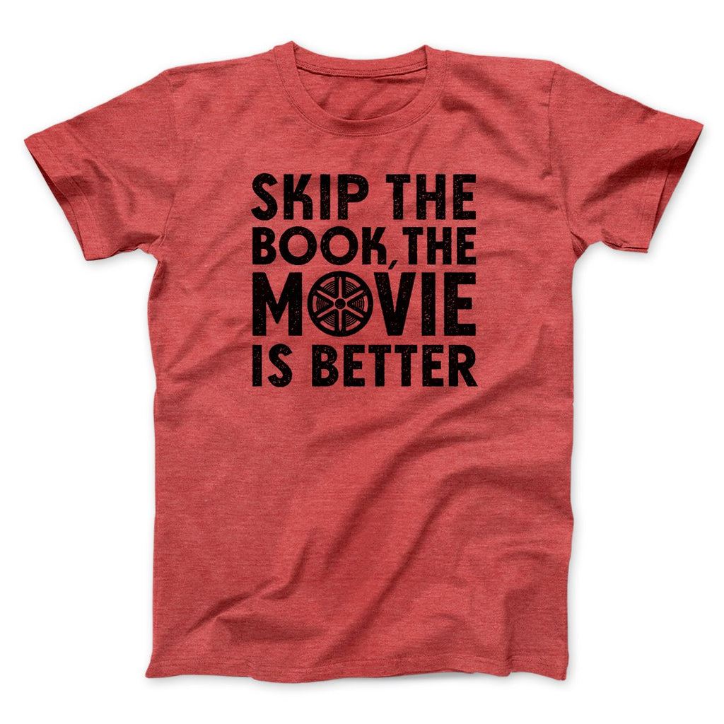 Skip The Book Funny Movie Men/Unisex T-Shirt
