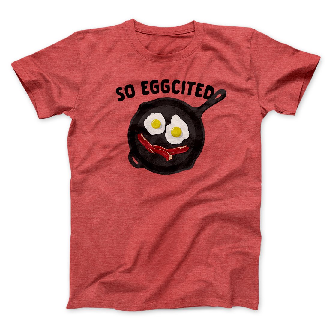 So Eggcited Funny Men/Unisex T-Shirt