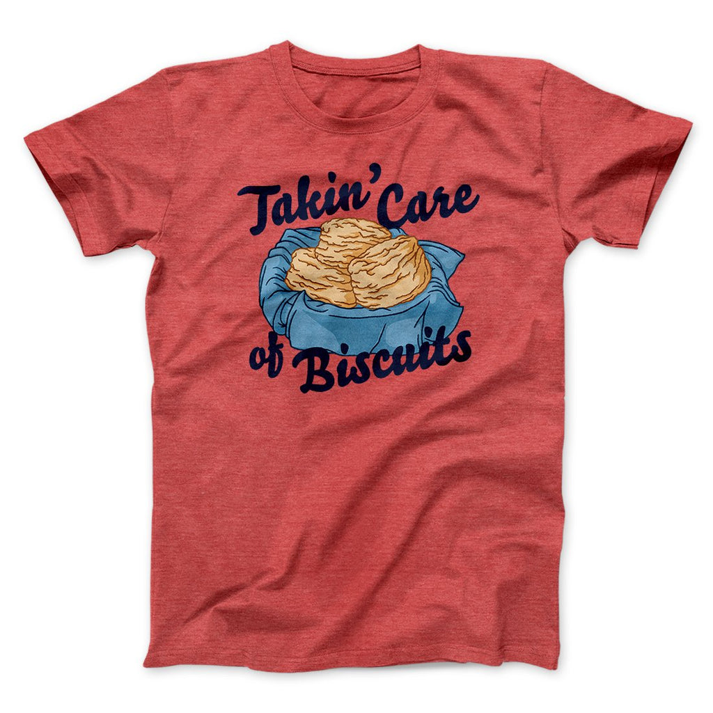 Taking Care of Biscuits Funny Men/Unisex T-Shirt