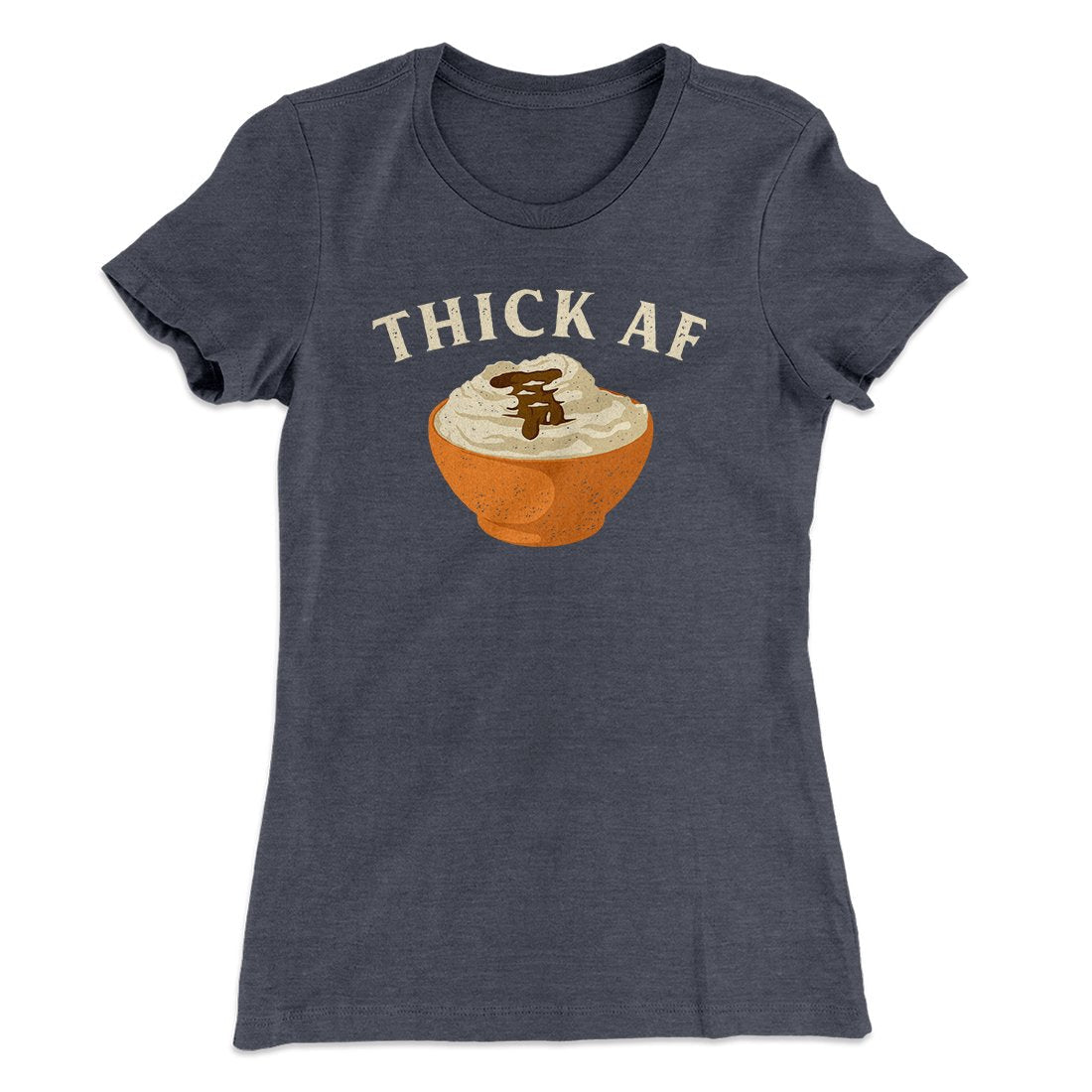 Thick AF Funny Thanksgiving Women's T-Shirt
