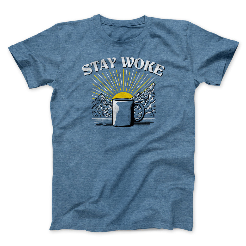 Stay Woke Coffee Funny Men/Unisex T-Shirt