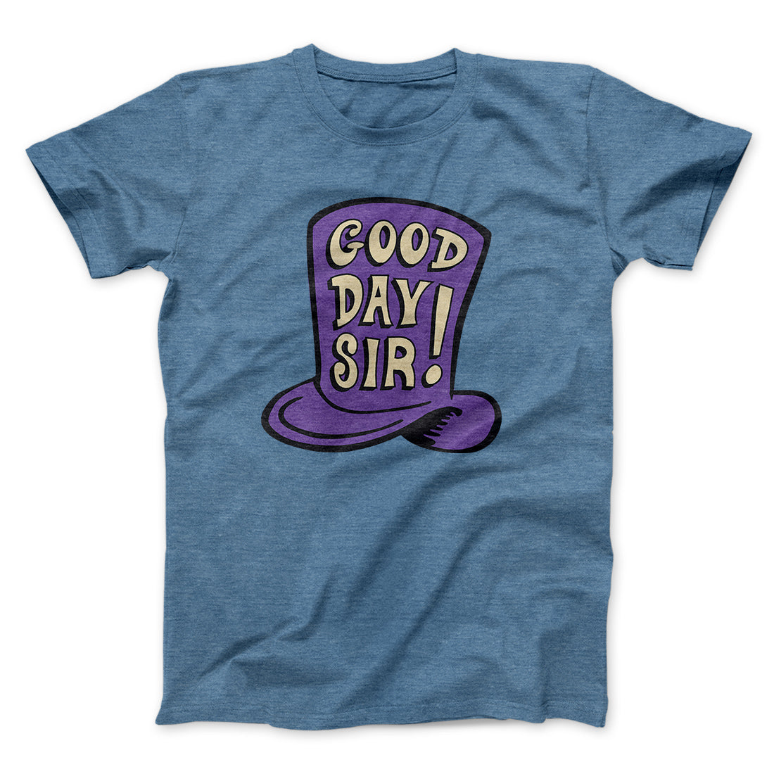 Good Day Sir! Funny Movie Men/Unisex T-Shirt