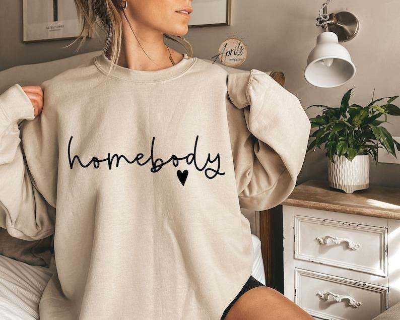 Homebody Sweatshirt, Homebody Shirt, Cozy Sweatshirt, Graphic  Hoodie and Sweater; T-shirt Cotton Womenswear