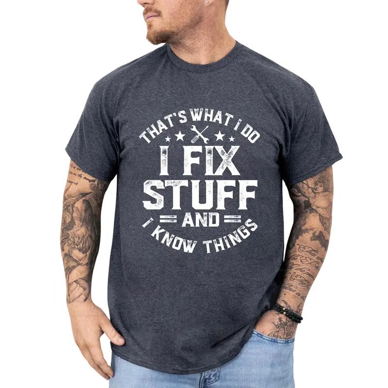 I Fix Stuff Shirt, Funny Shirt for Men, Dad Husband Grandpa Gift Shirt, Mechanic Engineer Tee, Garage Shirt, Birthday Gift for Men, I Know Things Shirt, Casual Men's Tops, Comfort Casual Menswear, Heavy Cotton Relaxed Fit Style