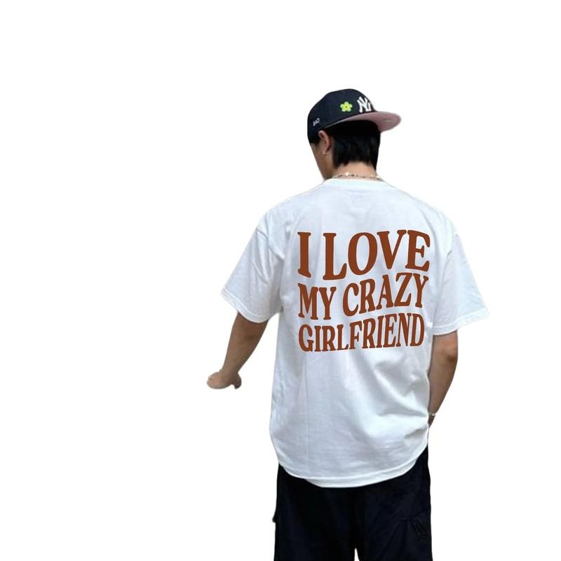 I Love My Crazy Girlfriend Shirt, Funny Love Shirt, Y2k Streetwear, Gift For Him, Funny Boyfriend Tee, I Heart Tee, Couple T-Shirt, Gifts For Him Men Boyfriend, Short Sleeve Tee Shirt, Couple Gifts, Gifts For Christmas Classic Menswear Top Shortsleeve