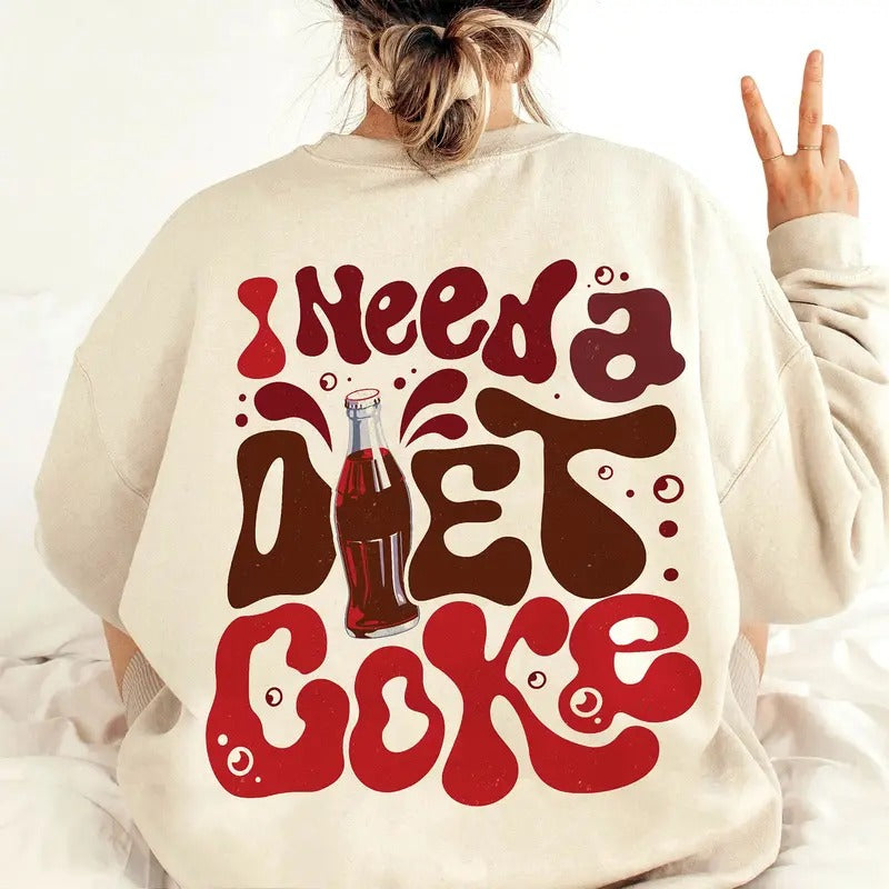 I Need A Diet Coke Sweatshirt, Diet Coke Bottles, Gift for Diet Coke Lover, Soda Gift Crewneck, Funny Gift Sweatshirt Soda Lover, Funny Coke