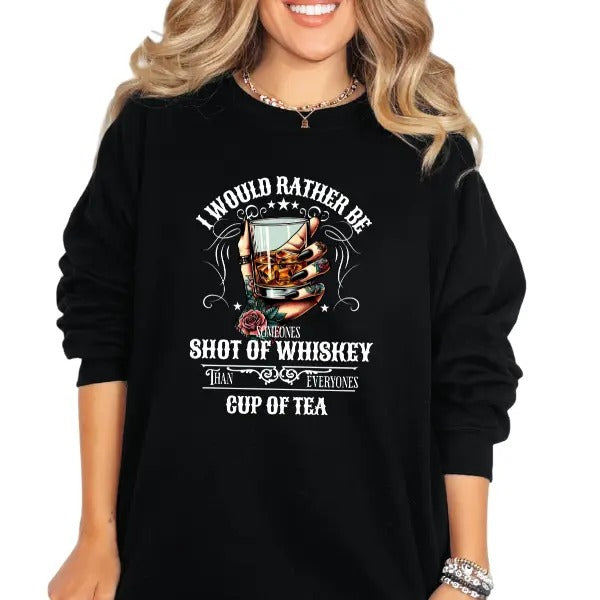 'I'd Rather Be Someone's Shot of Whiskey Than Someone's Cup of Tea' Sweatshirt, T Shirt, or Hoodie | Vintage Grunge Aesthetic with Skulls, Retro Vibes