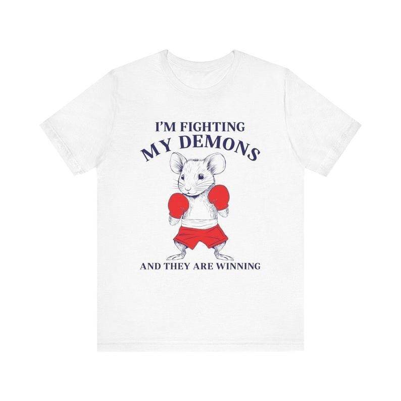 I'm Fighting My Demons and They Are Winning, Funny Shirt, Meme Shirt, Weird Shirt, Y2K Tee, Cursed Shirt, Boxing Mouse Shirt, Silly Shirt