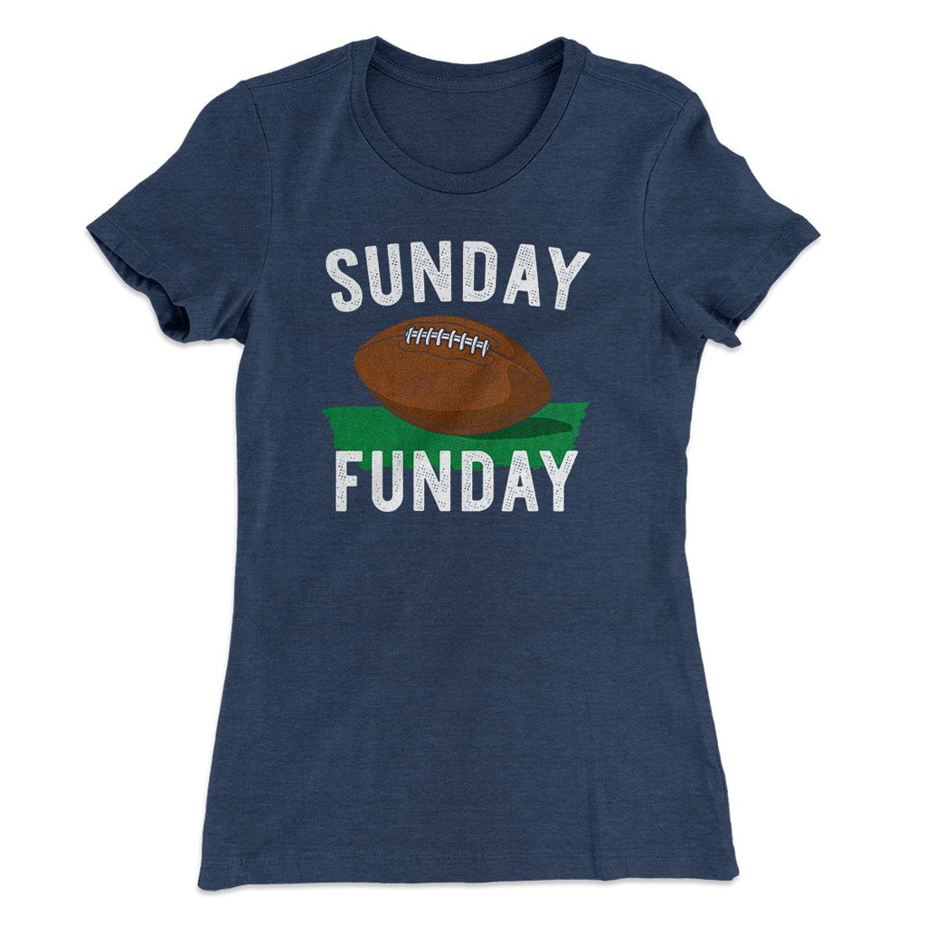 Football Sunday Funday Funny Women's T-Shirt