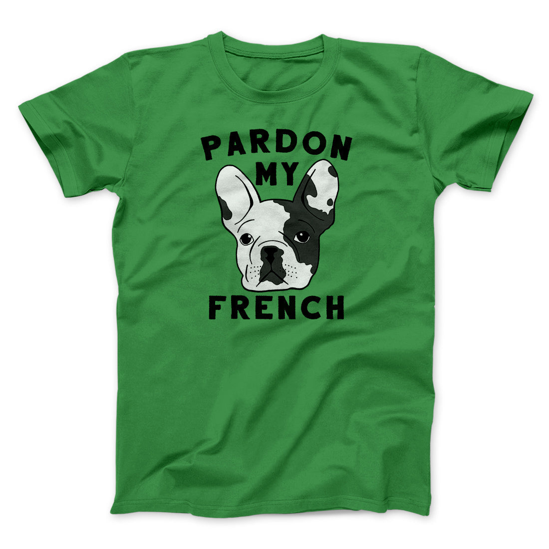 Pardon My French Funny Men/Unisex T-Shirt