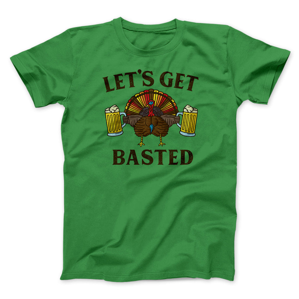 Let's Get Basted Funny Thanksgiving Men/Unisex T-Shirt
