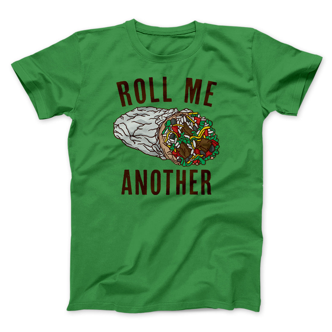 Roll Me Another Funny Men/Unisex T-Shirt
