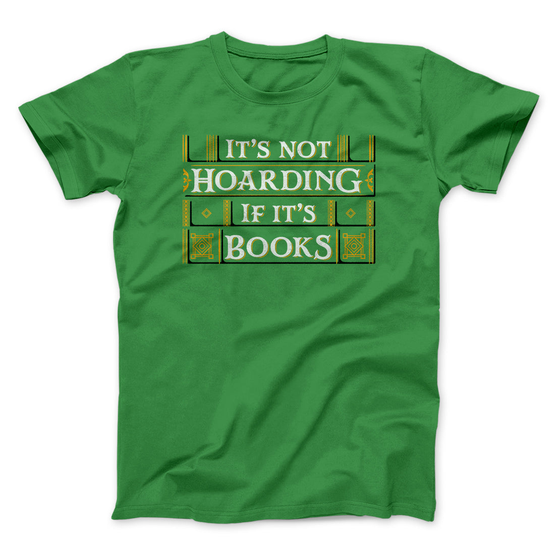 It's Not Hoarding If It's Books Funny Men/Unisex T-Shirt