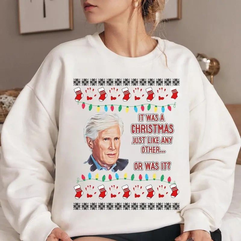 It Was a Holiday Just Like Any Other Or Was It Sweatshirt, Christmas Sweatshirt, Funny Sweater, Funny Ugly Christmas Shirt, Christmas Gifts