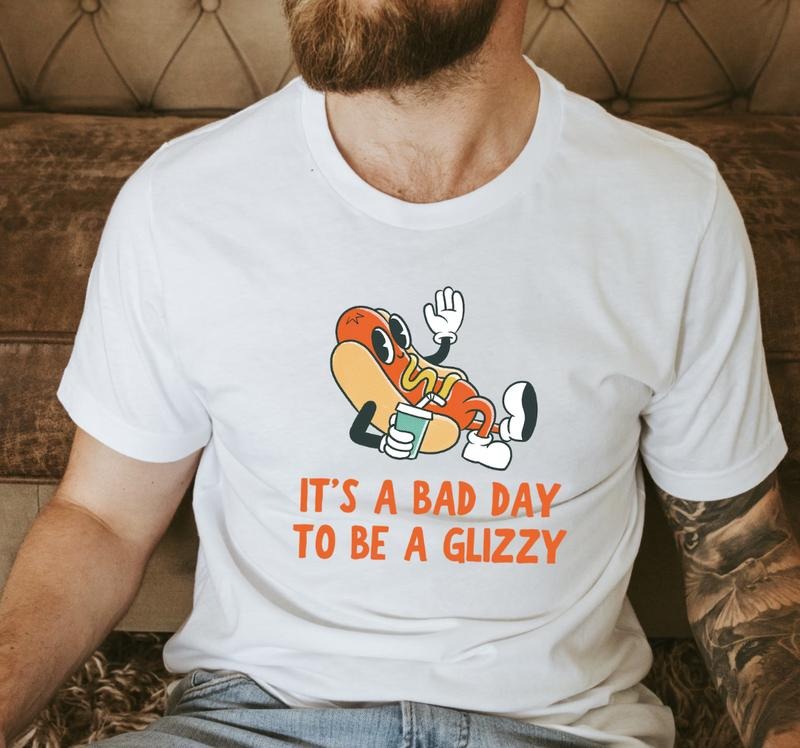 It's A Bad Day To Be A Glizzy Graphic TShirt, Funny Weird Tiktok Tee Present, Hotdog Lover Gift Menswear Top
