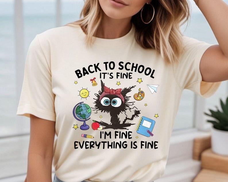 It's Fine I'm Fine Everything Is Fine Black Cat Teacher Shirt, Funny Kindergarten Teacher Shirt, Funny Teacher Gifts Idea, Back to School  T-shirt, sweater and Hoodie
