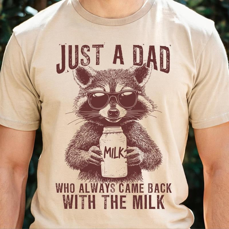 Just a Dad Who Always Came Back With Milk Shirt for Men Funny Father's Day Gift Retro Raccoon Unisex Premium 100% Cotton