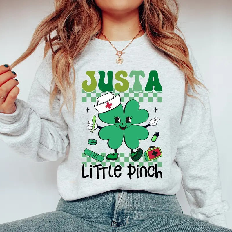 Just a Little Pinch Nurse St. Patrick's Day Sweatshirt, Funny Shamrock T-Shirt, Lucky Nurse Crewneck, St. Patrick's Gift Clothing