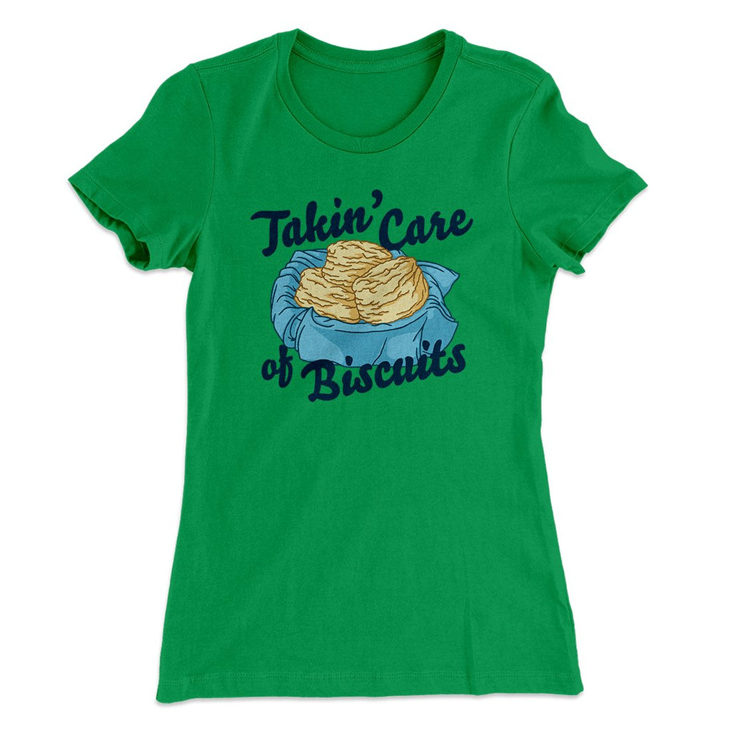 Taking Care of Biscuits Funny Women's T-Shirt