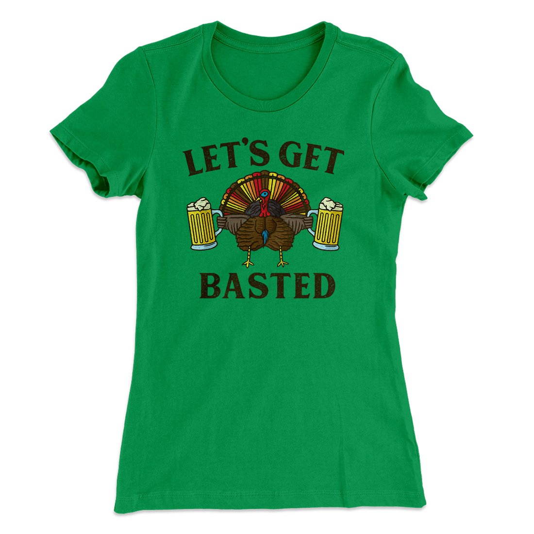 Let's Get Basted Funny Thanksgiving Women's T-Shirt