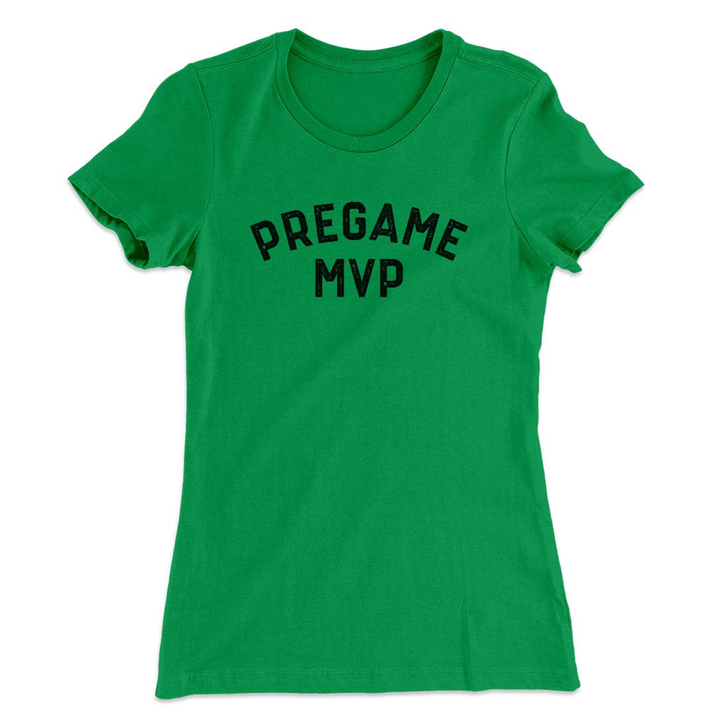 Pregame MVP Funny Women's T-Shirt