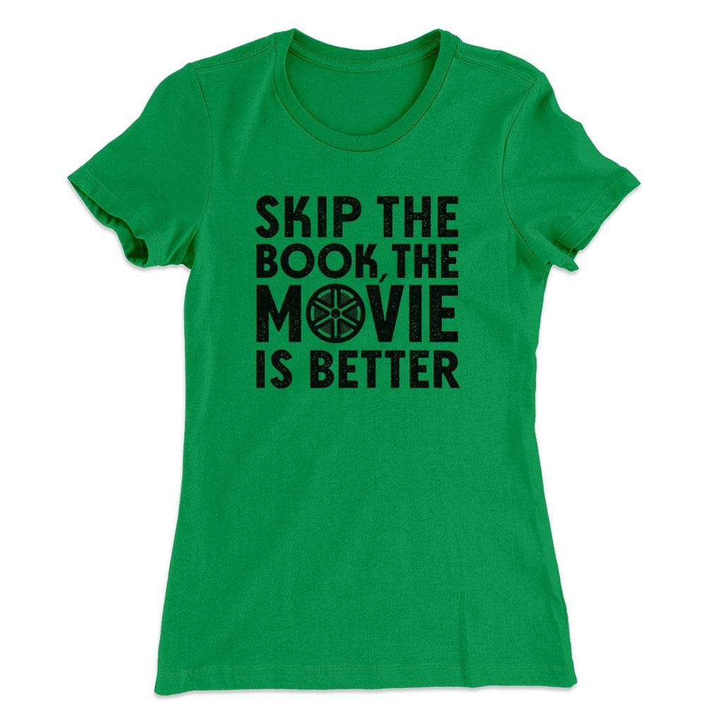 Skip The Book Funny Women's T-Shirt
