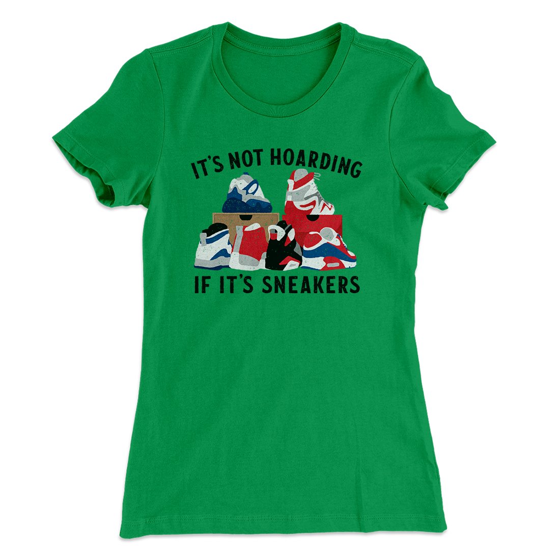 It's Not Hoarding If It's Sneakers Funny Women's T-Shirt