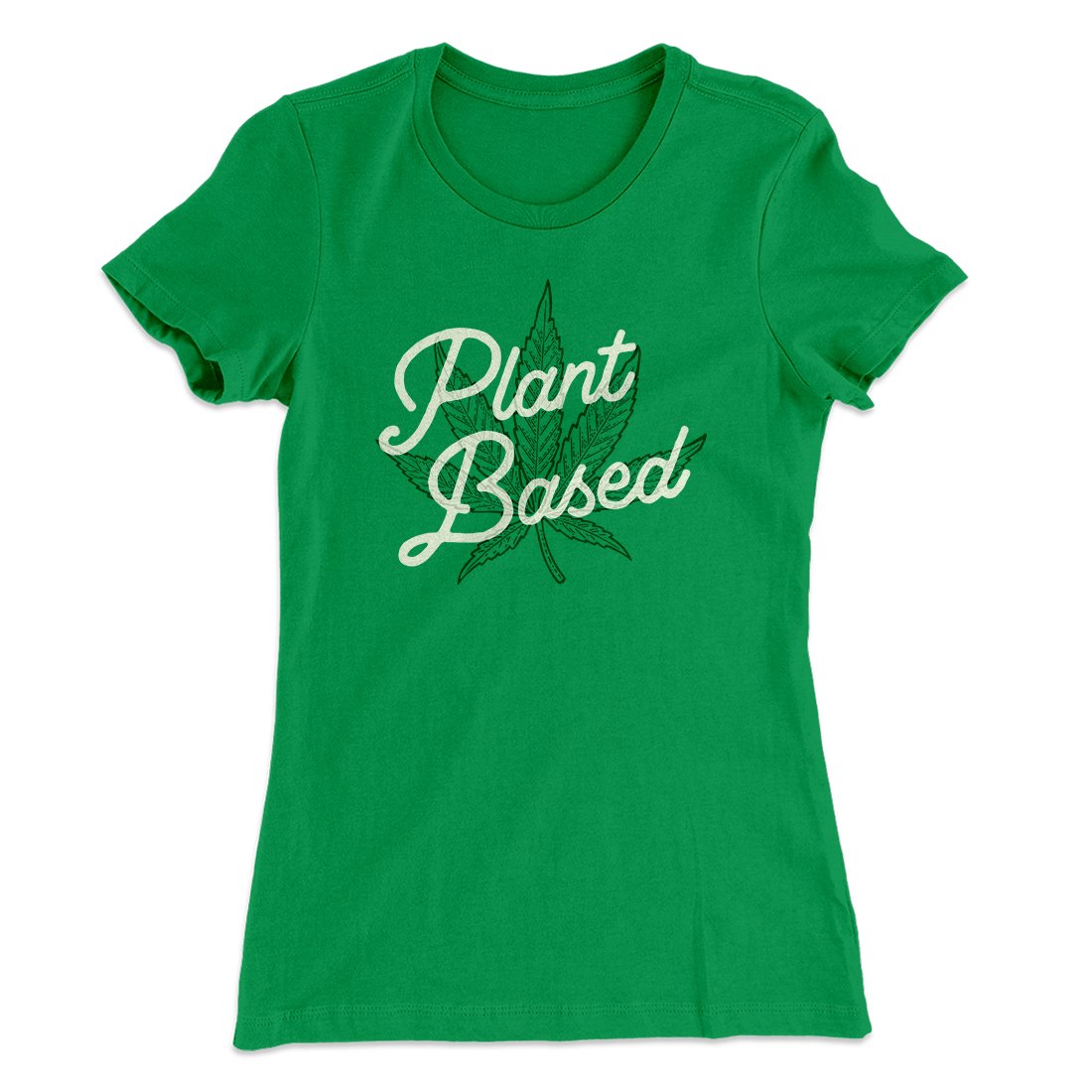 Plant Based Funny Women's T-Shirt