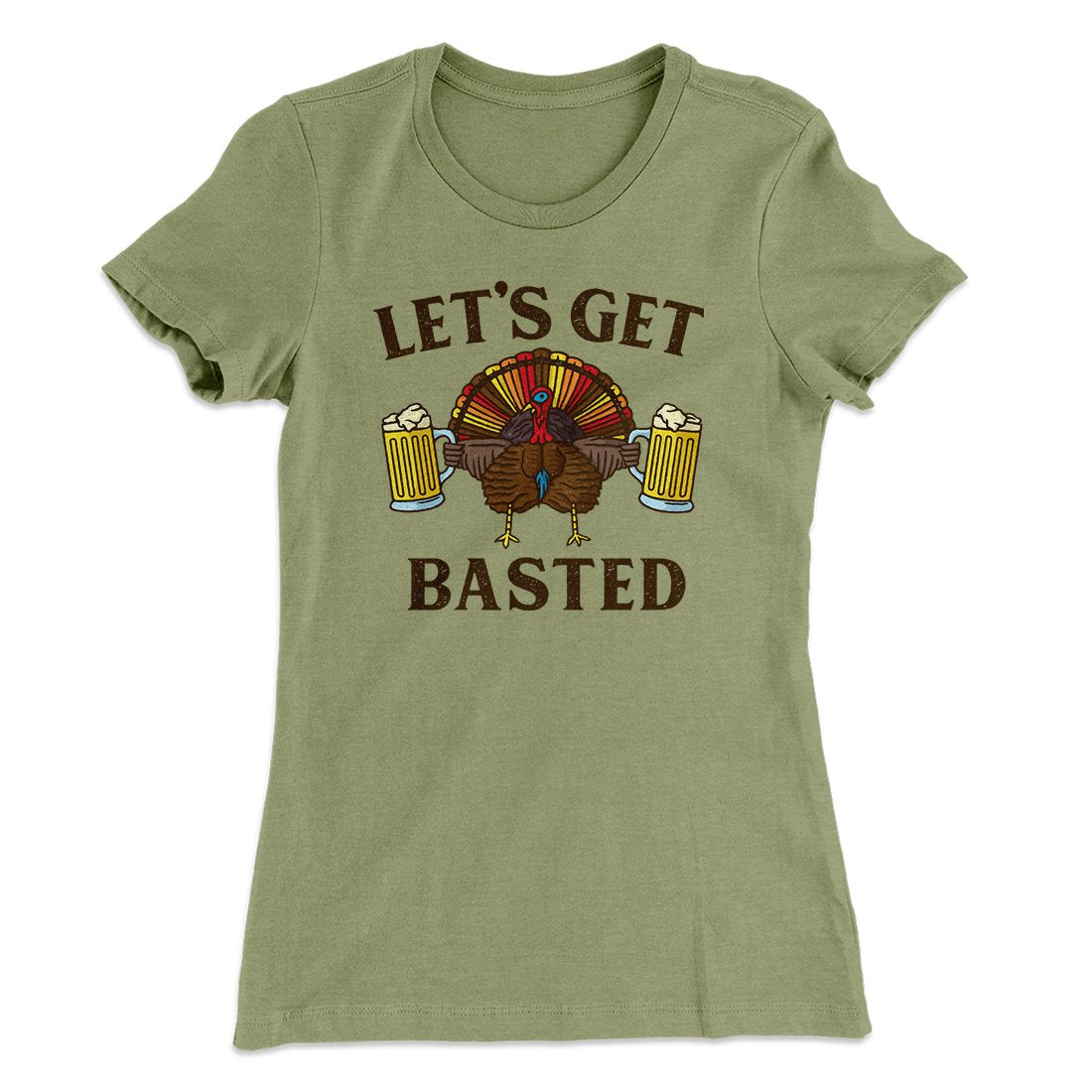 Let's Get Basted Funny Thanksgiving Women's T-Shirt