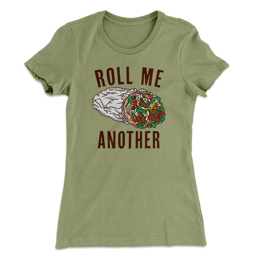 Roll Me Another Funny Women's T-Shirt
