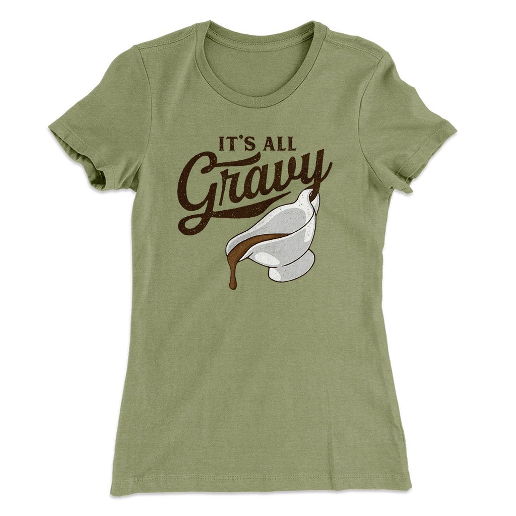 It's All Gravy Funny Thanksgiving Women's T-Shirt