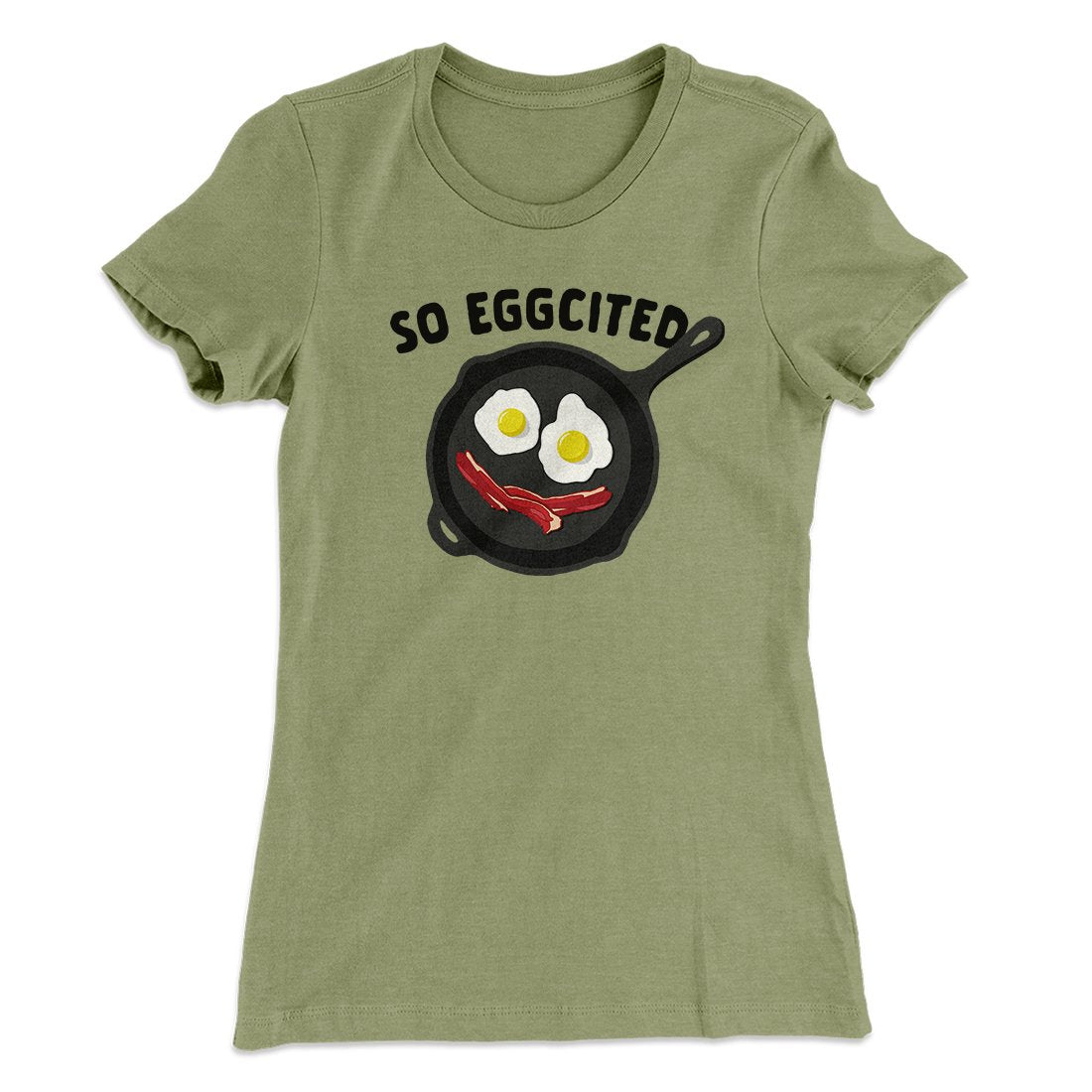 So Eggcited Funny Women's T-Shirt