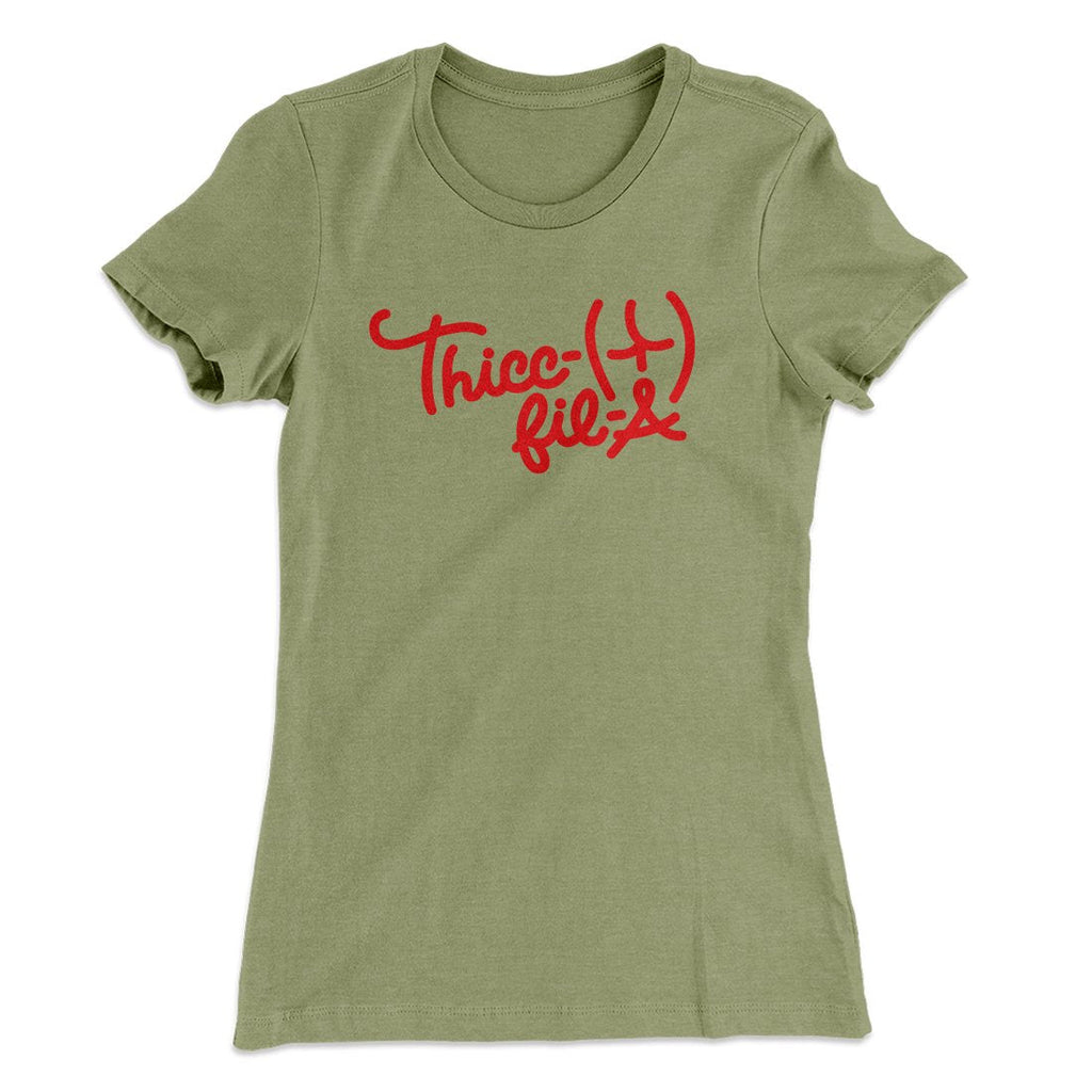 Thicc-Fil-A Funny Women's T-Shirt