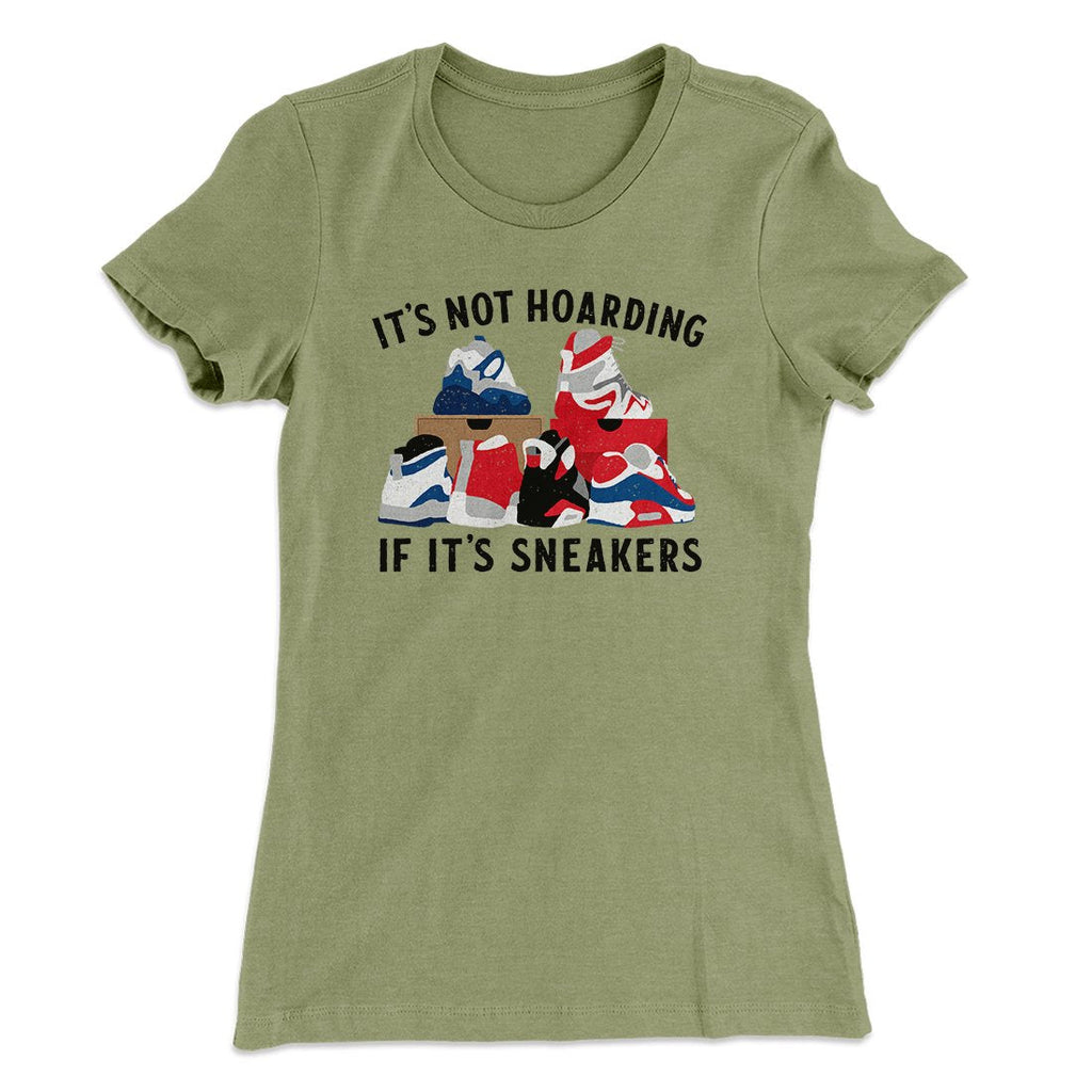 It's Not Hoarding If It's Sneakers Funny Women's T-Shirt