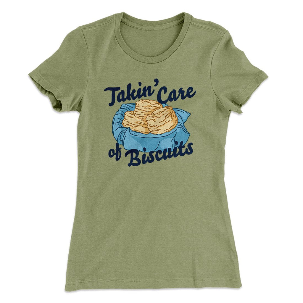 Taking Care of Biscuits Funny Women's T-Shirt