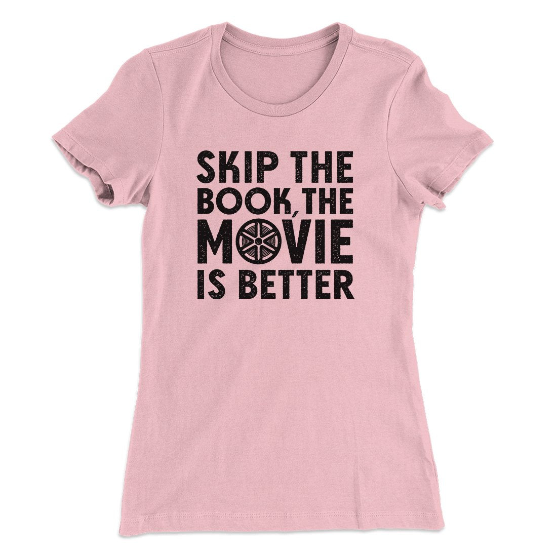 Skip The Book Funny Women's T-Shirt