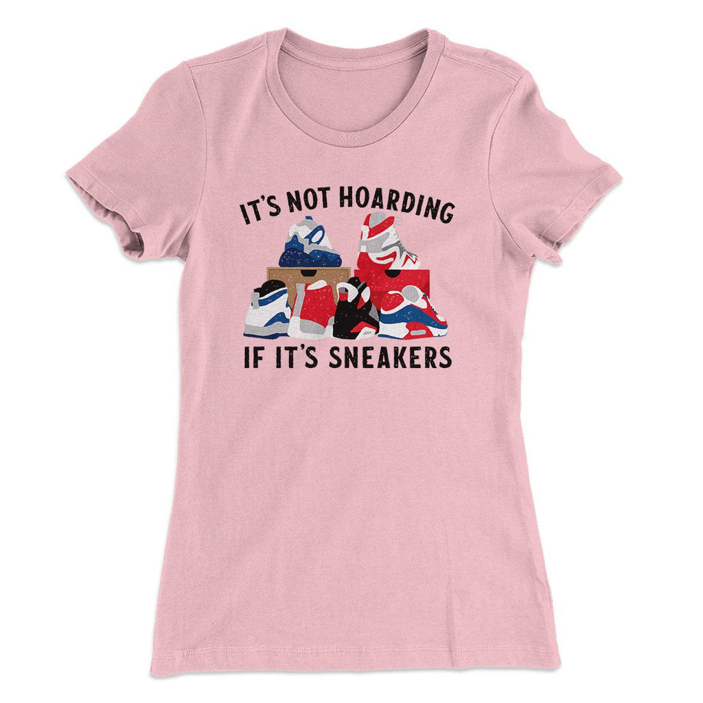 It's Not Hoarding If It's Sneakers Funny Women's T-Shirt