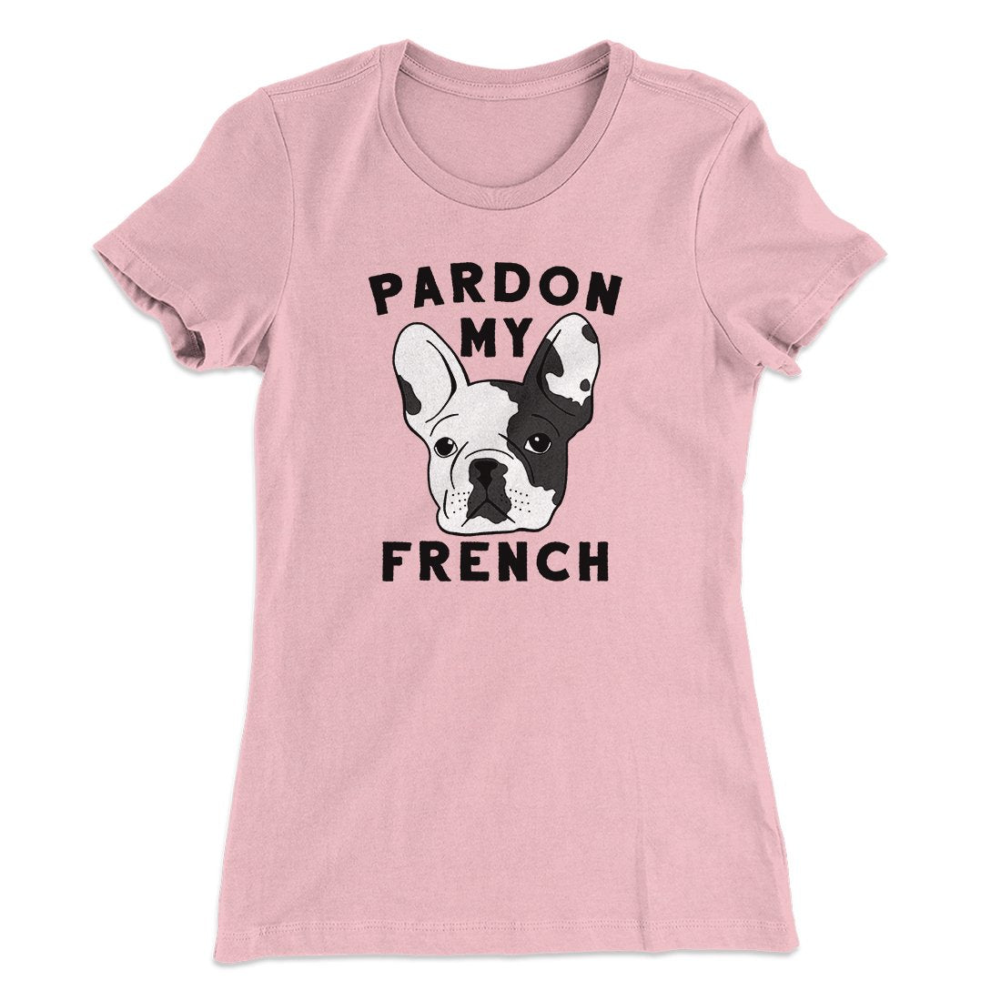 Pardon My French Funny Women's T-Shirt