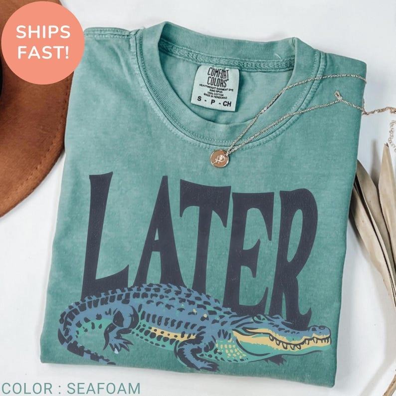 Later Gator Shirt, Comfort Colors Funny Alligator Shirt, Southern Saying Tee, Retro Gator Shirt, Florida Graphic Tee,Sarcastic Animal Shirt