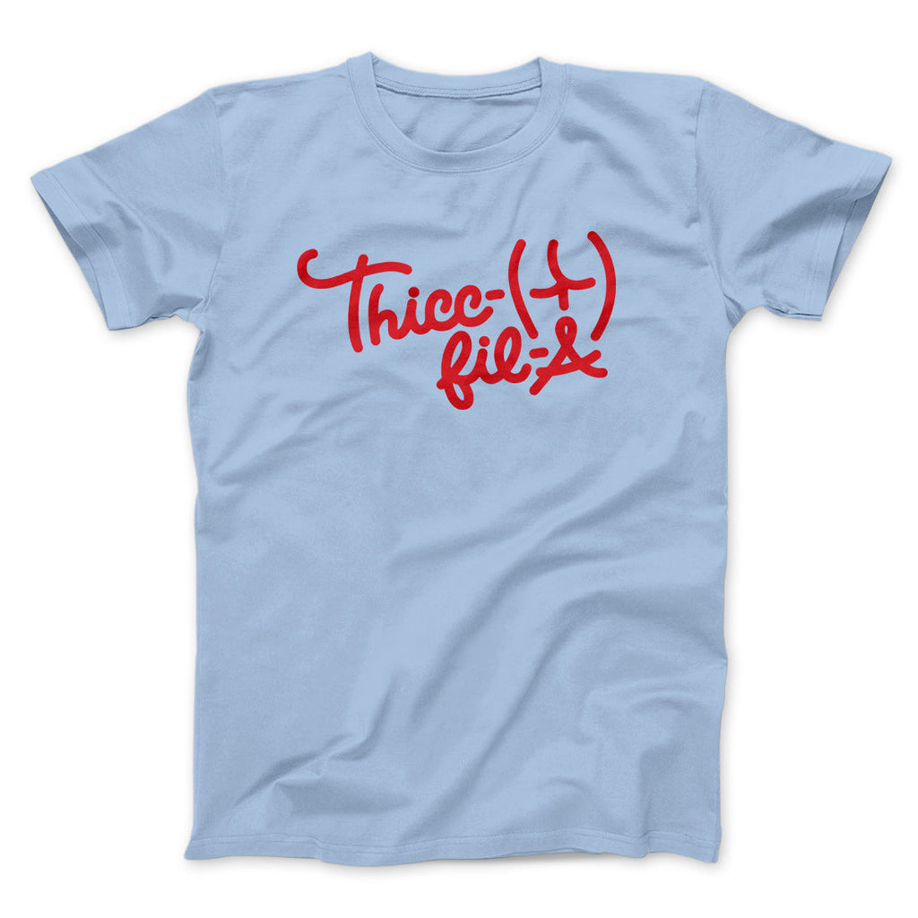 Thicc-Fil-A Funny Men/Unisex T-Shirt