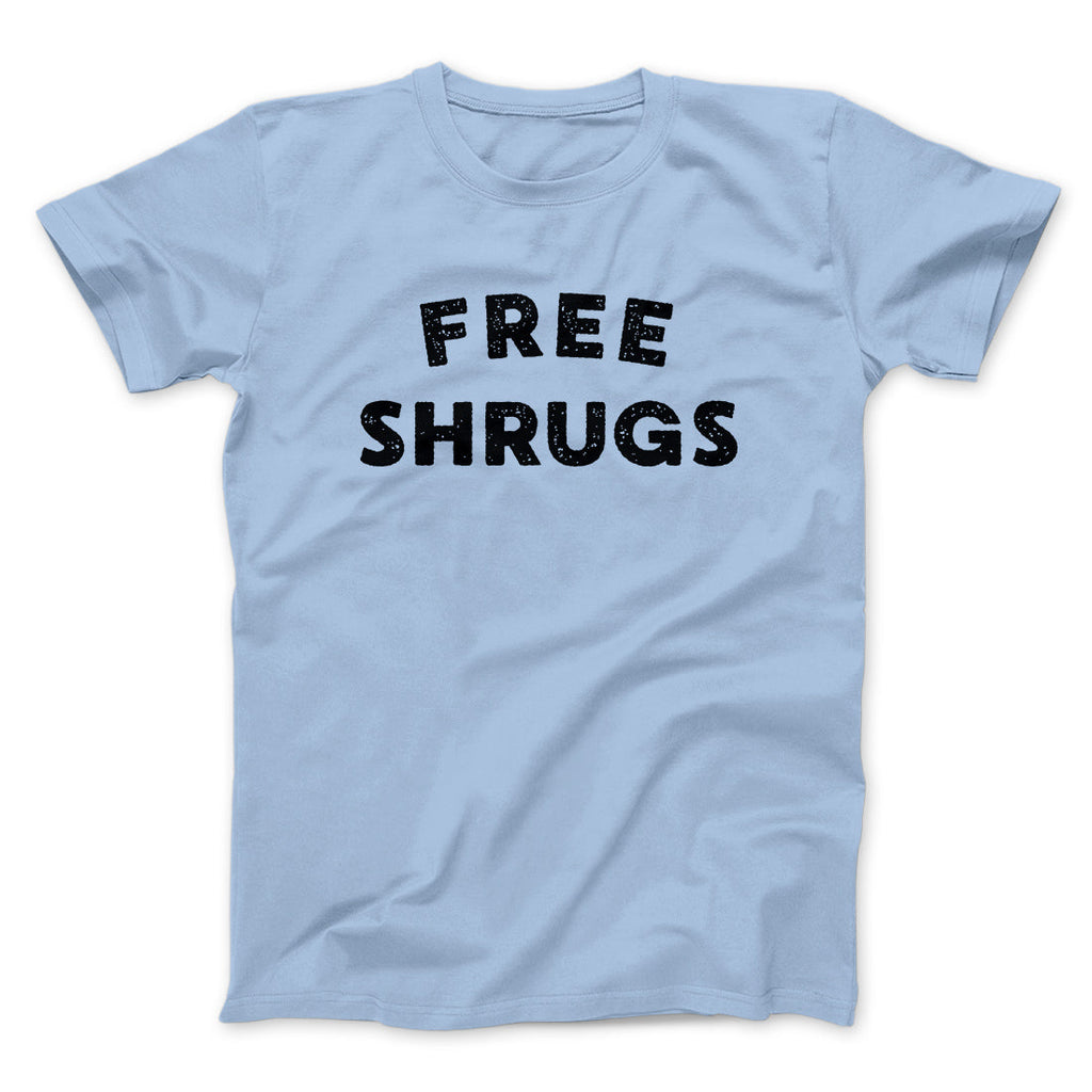 Free Shrugs Funny Men/Unisex T-Shirt