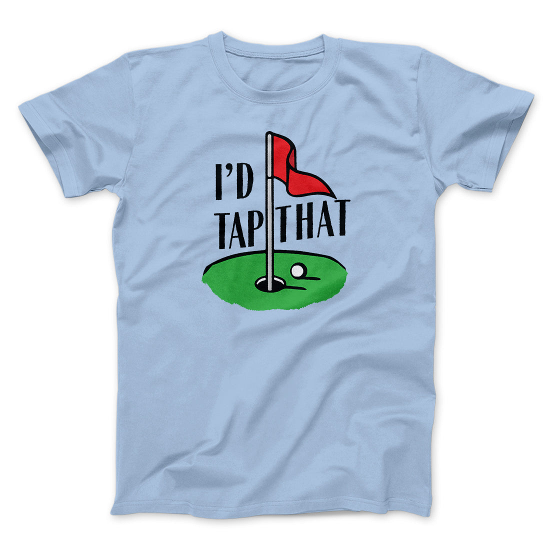 I'd Tap That Funny Men/Unisex T-Shirt