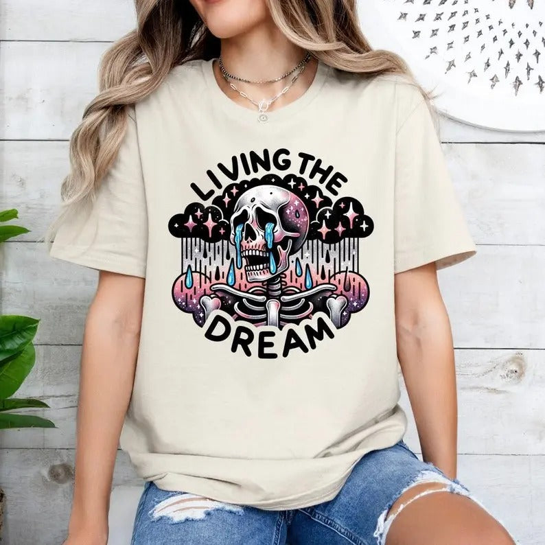 Living the Dream Shirt, Snarky Skeleton Shirt, Sarcastic Shirt, Funny Sublimation Shirt, Skeleton Shirt