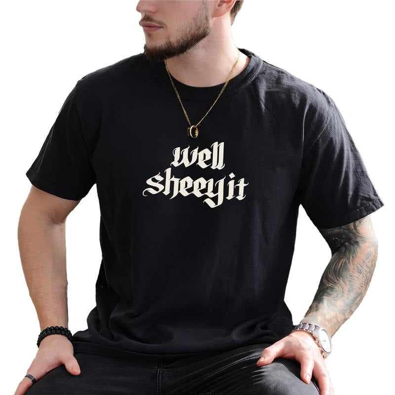 MAPTEES Gothic Well Sheeyit Graphic Tee, Vintage Adult Humor T-shirt For Men, Funny Sarcastic Shirt, Funny Meme Men Tee, Funny Gift For Him