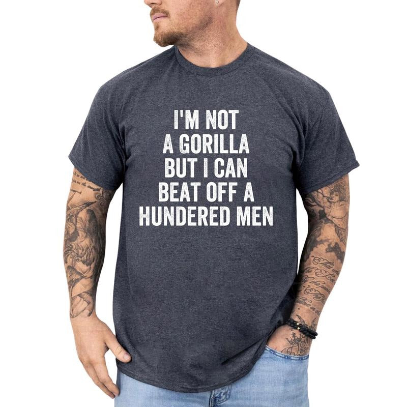 MAPTEES I'm Not A Gorilla But I Can Beat Off A Hundred Men Graphic Tee, Funny Gorilla Meme T-shirt For Men, Sarcastic Shirt