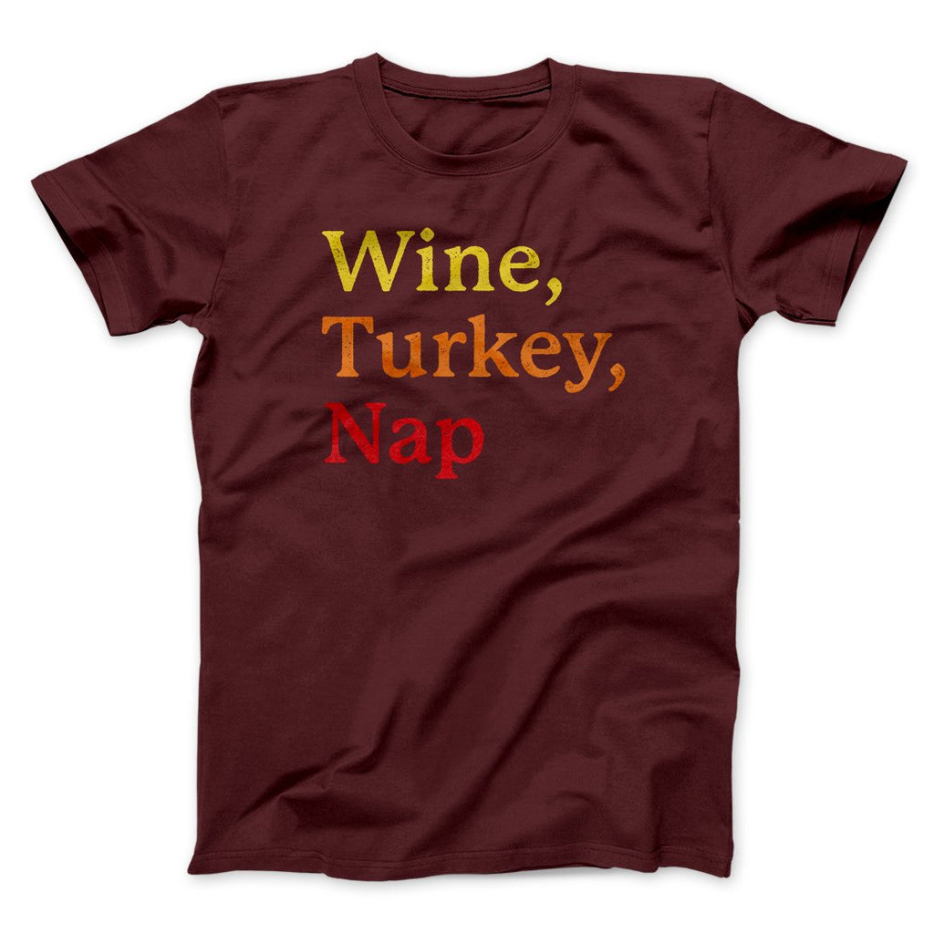 Wine, Turkey, Nap Funny Thanksgiving Men/Unisex T-Shirt
