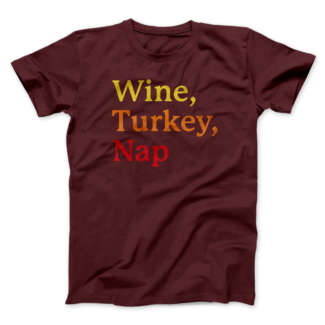 Wine, Turkey, Nap Funny Thanksgiving Men/Unisex T-Shirt