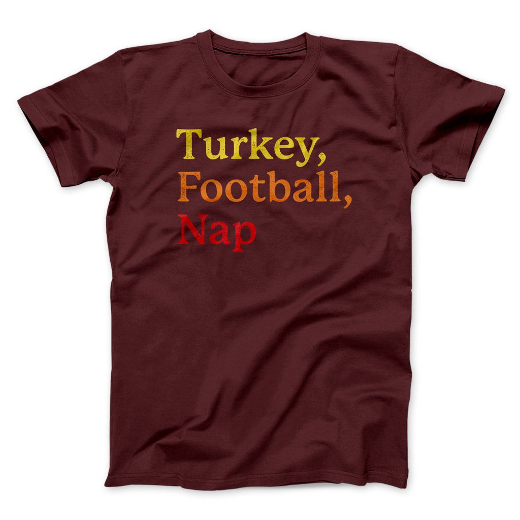 Turkey, Football, Nap Funny Thanksgiving Men/Unisex T-Shirt